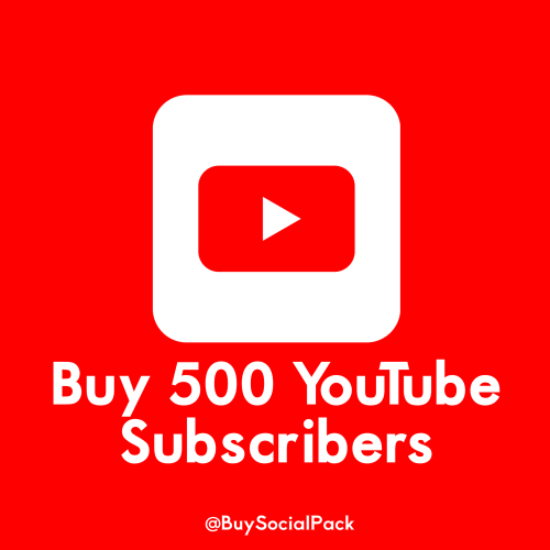 Buy 500 YouTube Subscribers